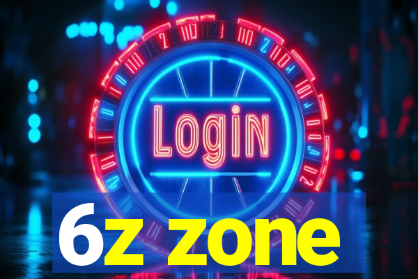 6z zone